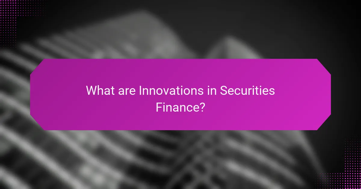 What are Innovations in Securities Finance?