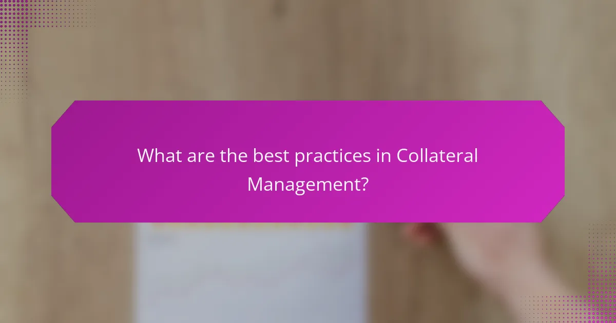 What are the best practices in Collateral Management?