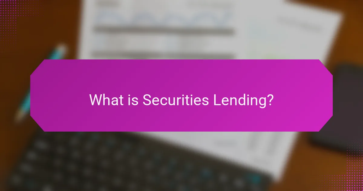 What is Securities Lending?